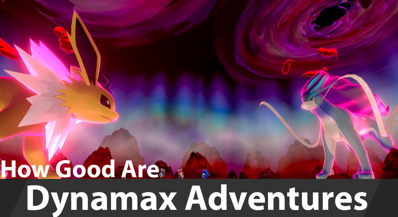 How Good Are Dynamax Adventures